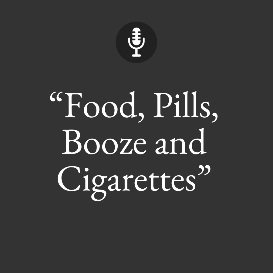 food pills booze and cigarettes