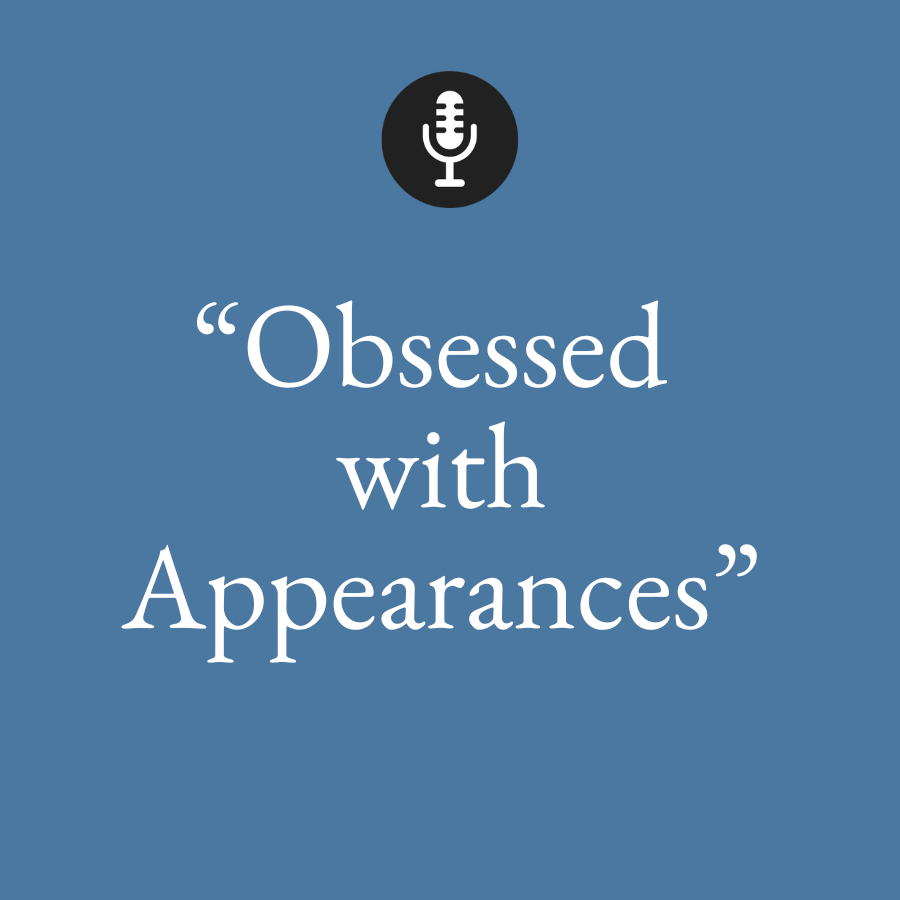 obsessed with appearances