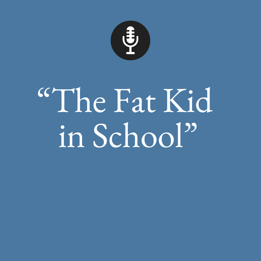 the fat kid in school