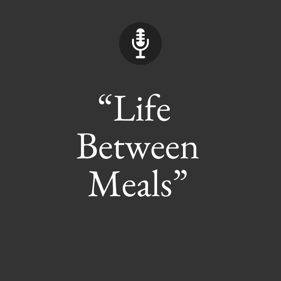 038. life between meals