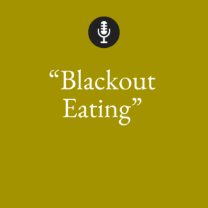 blackout eating