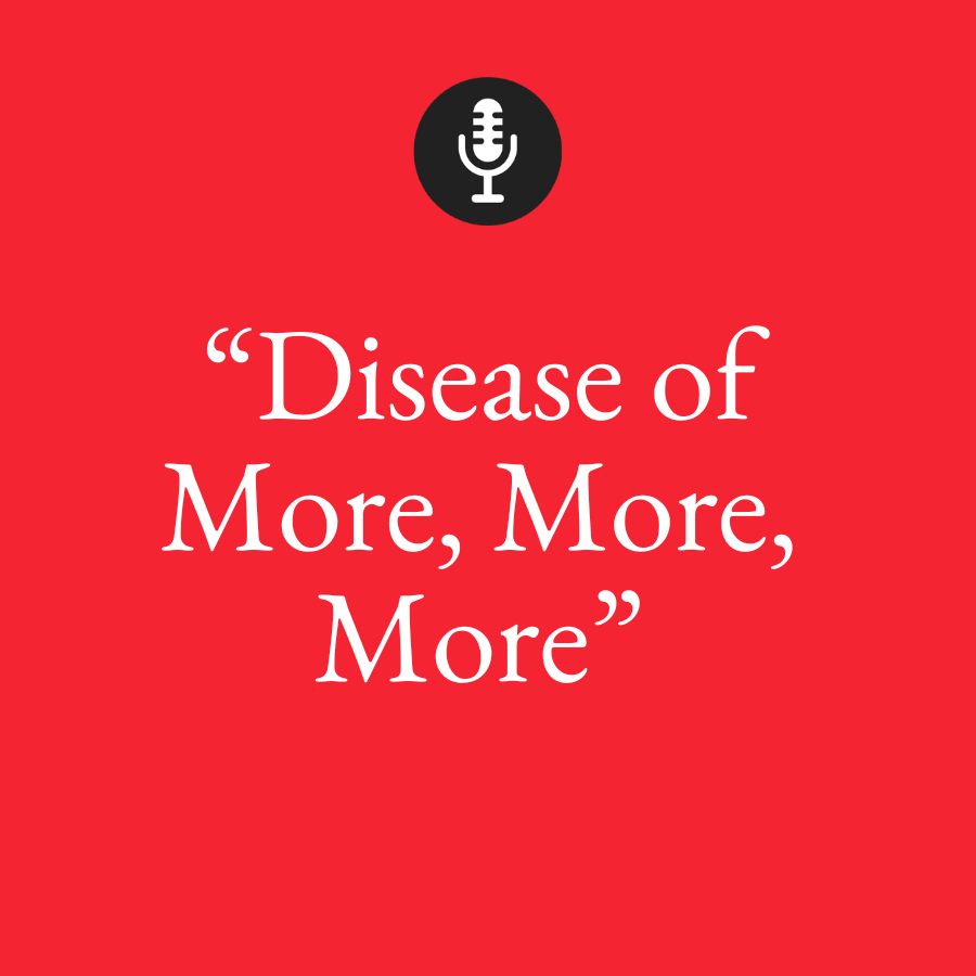 disease of more, more, more (1)