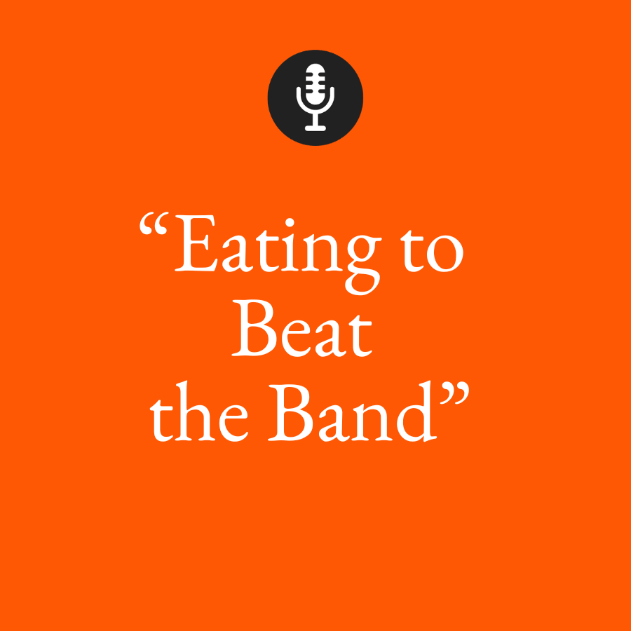 eating to beat the band