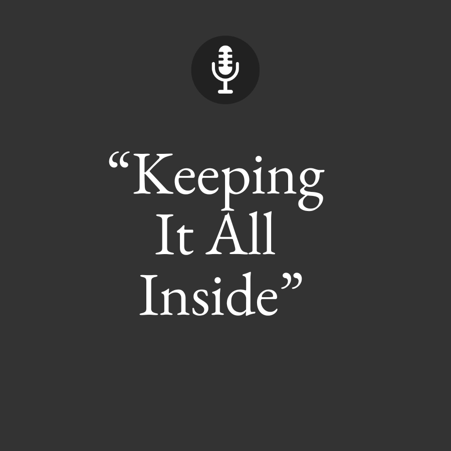 keeping it all inside