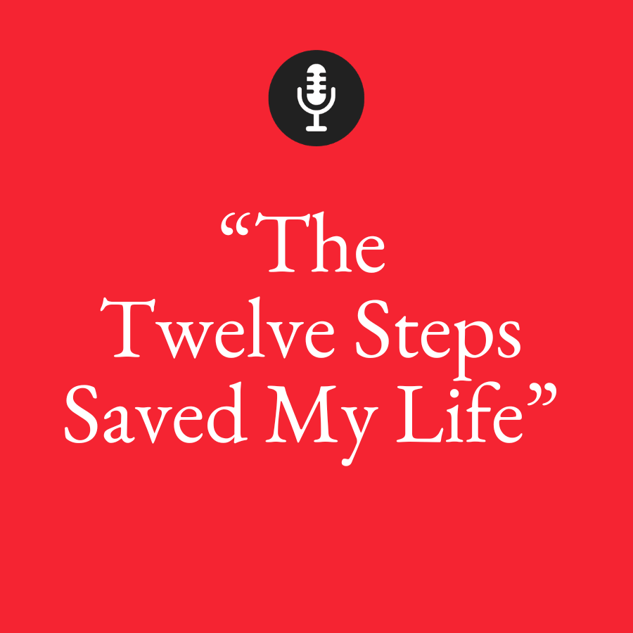 the twelve steps saved my life
